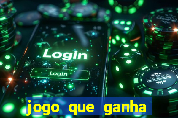 jogo que ganha dinheiro sem colocar dinheiro